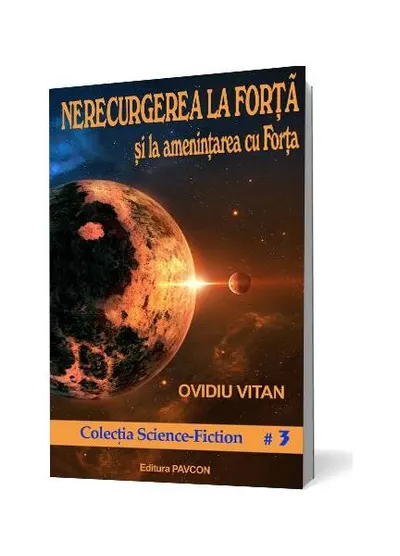 Nerecurgerea la Forță și la amenințarea cu Forța - Paperback brosat - Ovidiu Vitan