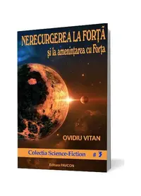 Nerecurgerea la Forță și la amenințarea cu Forța - Paperback brosat - Ovidiu Vitan