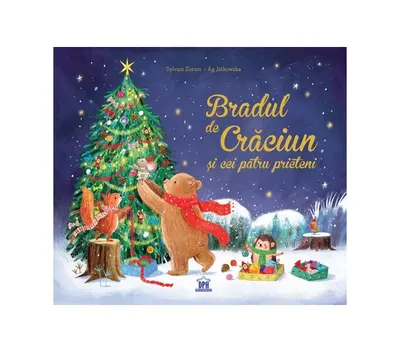 Bradul de Crăciun și cei patru prieteni - Hardcover - Sylvain Zorzin