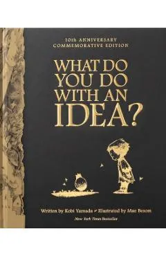 What Do You Do with an Idea? 10th Anniversary Edition