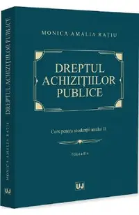 Dreptul achizitiilor publice. Curs pentru studentii anului II Ed.2