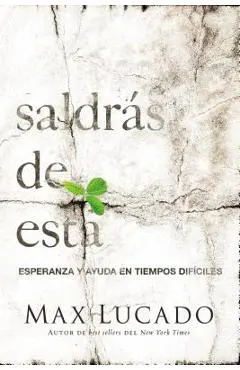 Saldr�s de Esta: Esperanza Y Ayuda En Tiempos Dif�ciles