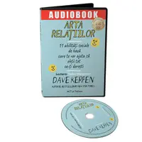 Arta relațiilor: 11 abilități sociale de bază care te vor ajuta să obții tot ce-ți dorești. (Audiobook) - Dave Kerpen
