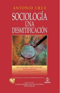 Sociolog�a, una desmitificaci�n Softcover Sociology, a Demythologizing