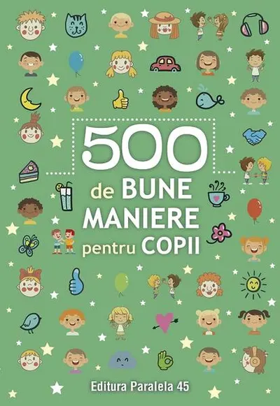 500 de bune maniere pentru copii - Paperback brosat