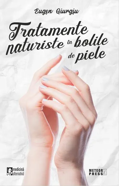 Tratamente naturiste în bolile de piele - Paperback brosat - Eugen Giurgiu