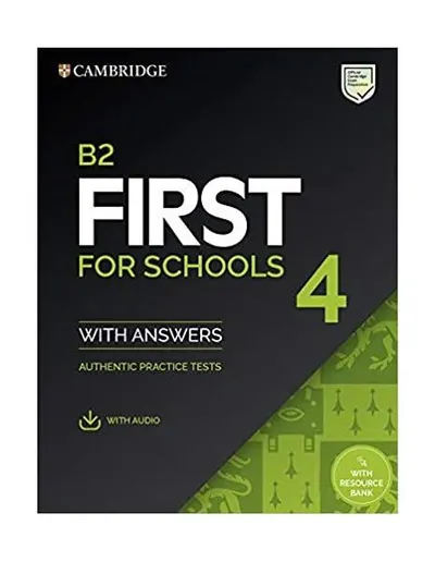B2 First for Schools 4 Student's Book with Answers with Audio with Resource Bank Authentic Practice Tests - Paperback brosat - CUP