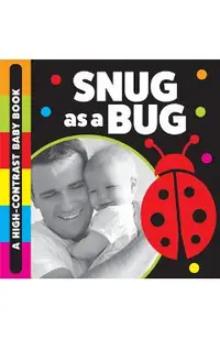 Snug as a Bug: A High-Contrast Baby Book