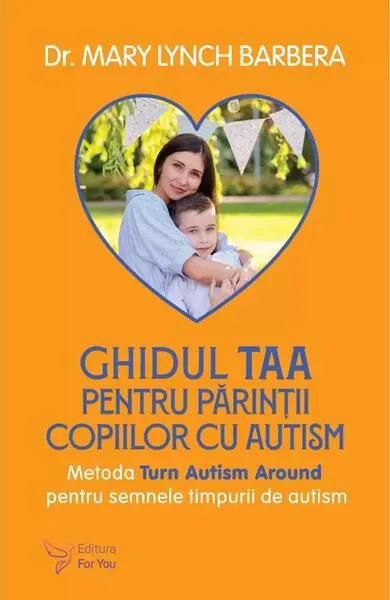 Ghidul TAA pentru părinții copiilor cu autism - Paperback brosat - Mary Lynch Barbera