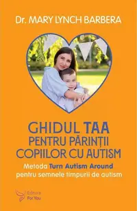 Ghidul TAA pentru părinții copiilor cu autism - Paperback brosat - Mary Lynch Barbera