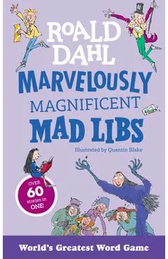 Marvelously Magnificent Mad Libs: Over 60 Roald Dahl Stories in One!