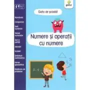 Numere si operatii cu numere. Gata de scoala