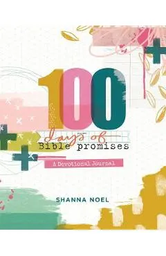 100 Days of Bible Promises: A Devotional Journal