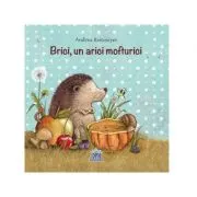 Brici, un arici mofturici