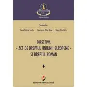 Directiva. Act de dreptul Uniunii Europene si dreptul roman