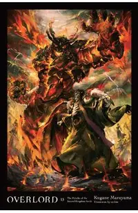 Overlord, Vol. 13 (Light Novel): The Paladin of the Sacred Kingdom Part II