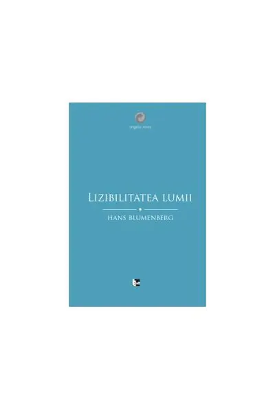 Lizibilitatea lumii - Paperback - Hans Blumenberg