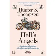 Hell's Angels. Strania si terifianta saga a bandei de motociclisti proscrisi