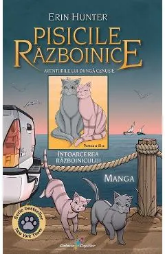 Aventurile lui Dunga Cenusie: Intoarcerea Razboinicului. Seria Pisicile Razboinice. Manga Partea 3