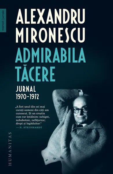 Admirabila tăcere. Jurnal, 1970–1972 - Paperback brosat - Alexandru Mironescu