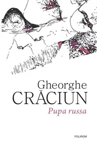 Pupa russa - Paperback brosat - Gheorghe Crăciun