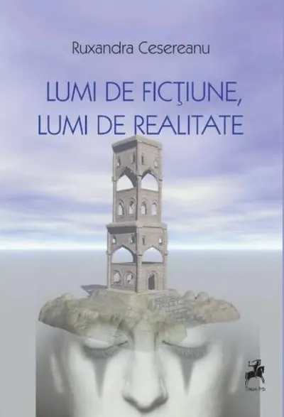 Lumi de ficțiune, lumi de realitate - Paperback brosat - Ruxandra Cesereanu