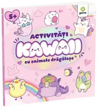 Activități Kawaii cu animale drăgălașe - Paperback brosat