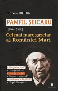 Pamfil Șeicaru (1894 - 1980) - Paperback brosat - Florian Bichir