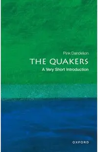 Quakers: A Very Short Introduction