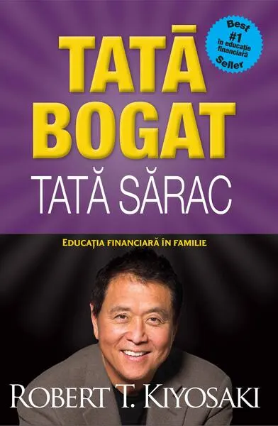 Tată bogat, tată sărac - Hardcover - Robert T. Kiyosaki