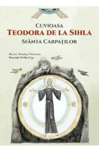 Cuvioasa Teodora de la Sihla, Sfanta Carpatilor
