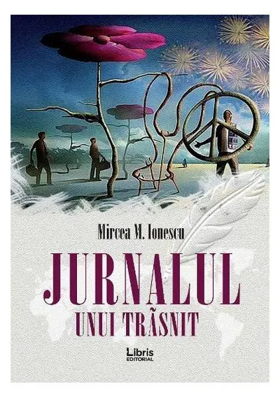 Jurnalul unui trasnit - Paperback brosat - Mircea M. Ionescu