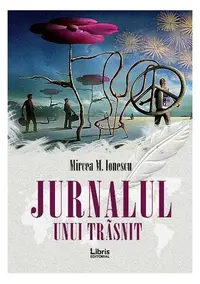 Jurnalul unui trasnit - Paperback brosat - Mircea M. Ionescu