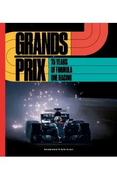 Grands Prix: 75 Years of Formula One Racing