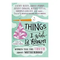 Things I Wish I'd Known