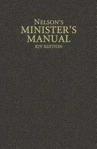 Nelson's Minister's Manual, KJV Edition