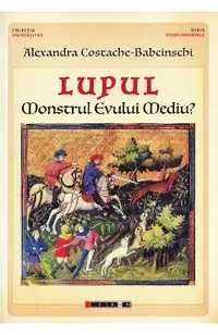 Lupul. Monstrul Evului Mediu?