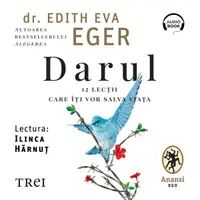 Darul. 12 lecții care îți vor salva viața - Audiobook