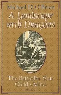 A Landscape with Dragons: The Battle for Your Child's Mind