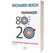 Manager 80-20. Zece metode pentru a deveni un lider grozav. Editia a 3-a