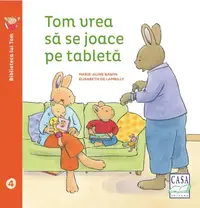 Tom vrea să se joace pe tabletă - Paperback - Elisabeth De Lambilly