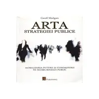 Arta strategiei publice - Paperback brosat - Geoff Mulgan
