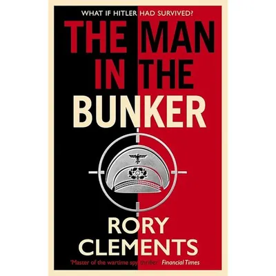 The Man in the Bunker Tom Wilde Spy Thriller