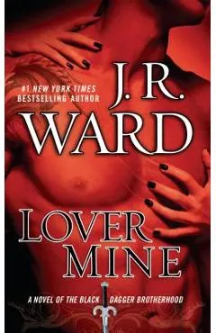 Lover Mine: A Novel of the Black Dagger Brotherhood