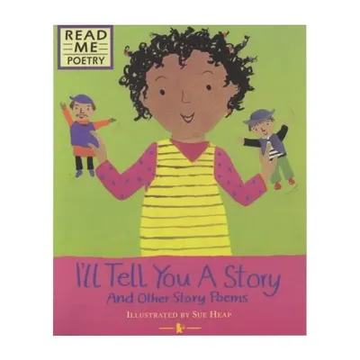 I'll Tell You a Story (Read Me: Poetry)