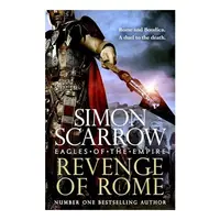 Scarrow: Revenge Of Rome (Eagles Of The Empire 23)