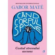Cand corpul spune nu. Costul stresului ascuns
