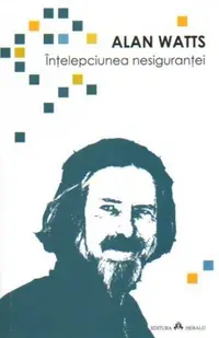 Înțelepciunea nesiguranței - Paperback brosat - Alan Watts