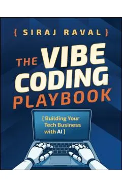 The Vibe Coding Playbook: Building Your Tech Business with AI