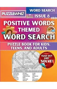 Positive Words - Themed Word Search - Fun & Educational Puzzles for Kids, Teens, and Adults (Large Print Edition): Featuring Engaging Themed Word Sear